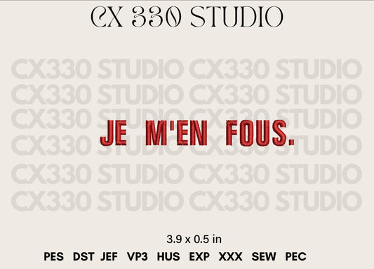 JE M'EN FOUS Typography Font Embroidery Design